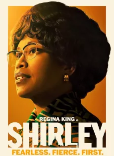 ดูหนัง Shirley (2024) เชอร์ลีย์ หญิงแกร่งสภาเหล็ก ซับไทย เต็มเรื่อง | 9NUNGHD.COM