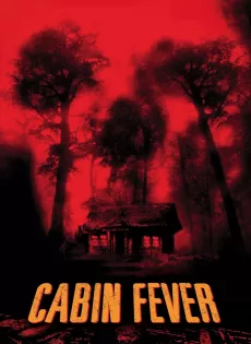 ดูหนัง Cabin Fever (2002) 10 วินาที หนีตาย เชื้อนรก ภาค 1 ซับไทย เต็มเรื่อง | 9NUNGHD.COM