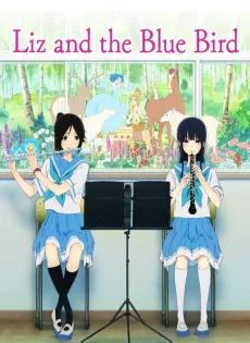ดูหนัง Liz and the Blue Bird (2018) ซับไทย เต็มเรื่อง | 9NUNGHD.COM