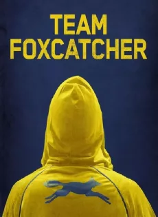 ดูหนัง Team Foxcatcher (2016) ซับไทย เต็มเรื่อง | 9NUNGHD.COM