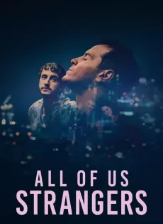 ดูหนัง All of Us Strangers (2023) ซับไทย เต็มเรื่อง | 9NUNGHD.COM