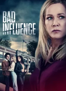 ดูหนัง Bad Influence (2022) ซับไทย เต็มเรื่อง | 9NUNGHD.COM
