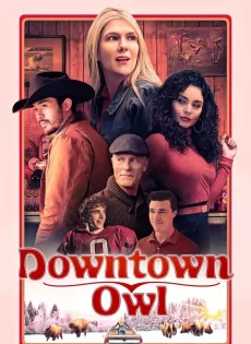 ดูหนัง Downtown Owl (2023) ซับไทย เต็มเรื่อง | 9NUNGHD.COM