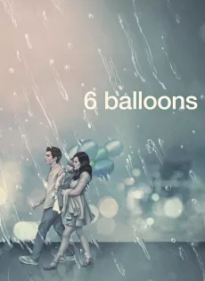 ดูหนัง 6 Balloons (2018) ซับไทย เต็มเรื่อง | 9NUNGHD.COM